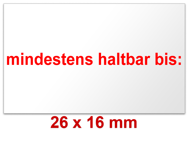 Preisetiketten mit einem MHD Standardaufdruck 26x16 mm weiß Rechteck Preisetiketten mit einem MHD Standardaufdruck 26x16 mm weiß Rechteck